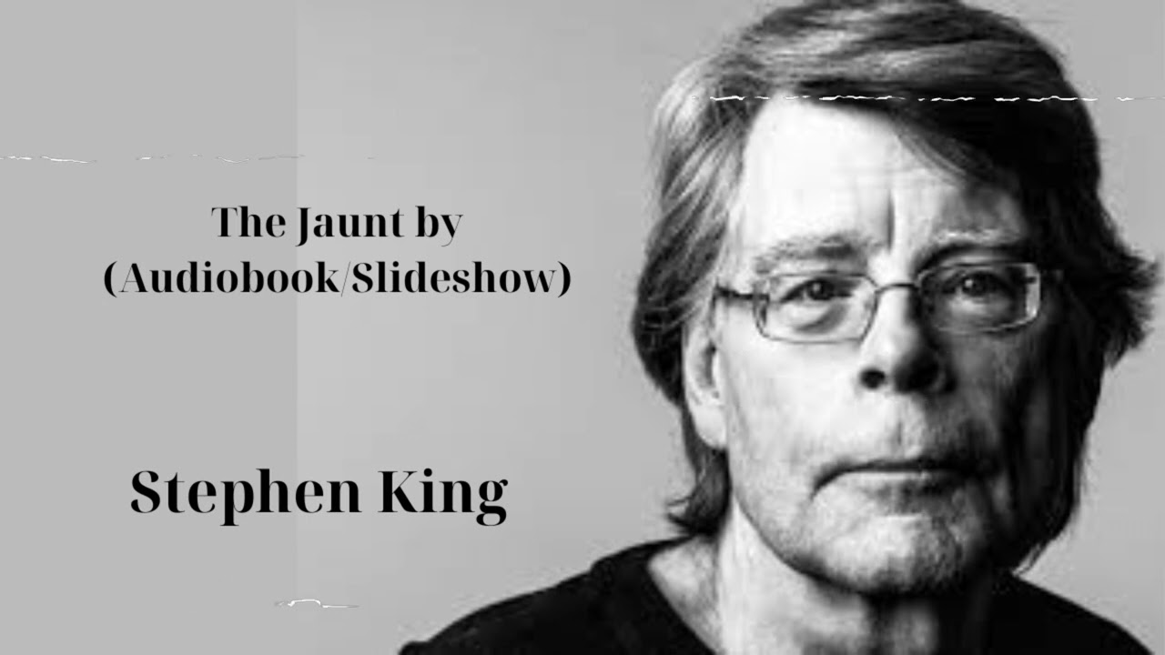The Jaunt by Stephen King (Audiobook/Slideshow)
