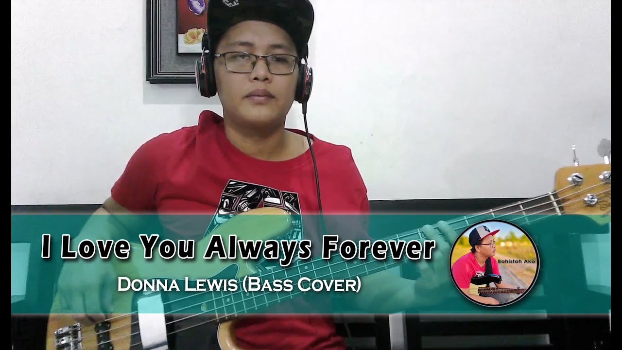 I Love You Always Forever - Donna Lewis (Bass Cover)