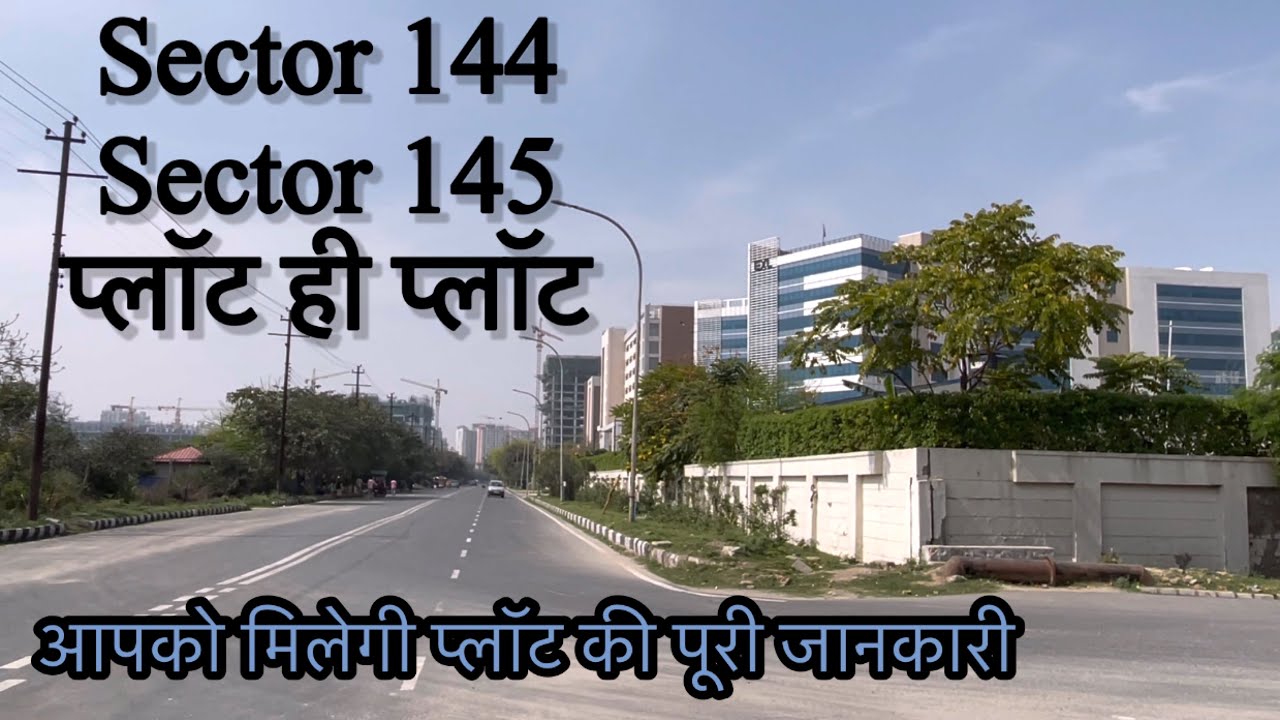 सेक्टर 144 and सेक्टर 145 Plots | Full plots details information