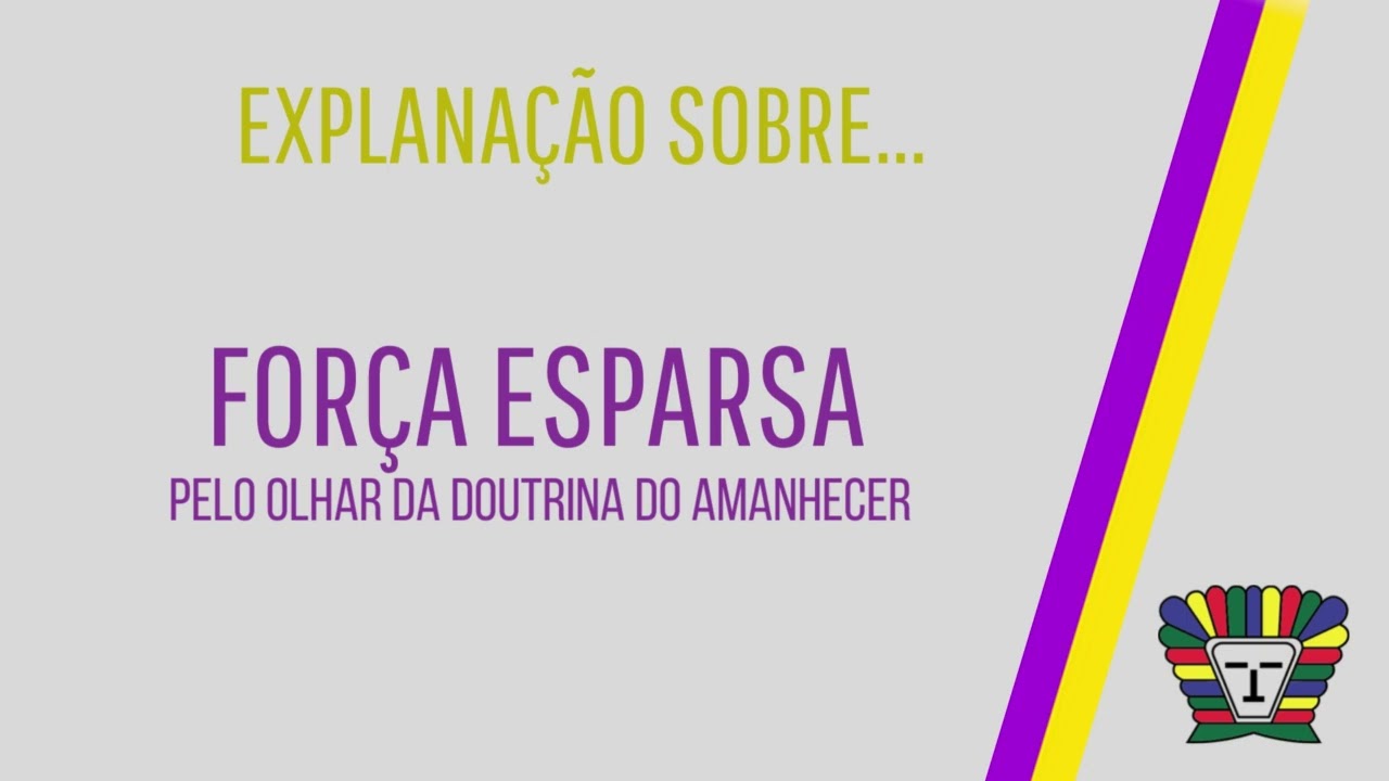 O que é Força Esparsa no Vale do Amanhecer?