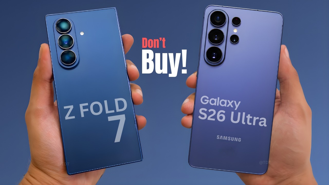 Samsung Galaxy S26 Ultra Vs Z Fold 7 - Don’t Upgrade Before Watching!