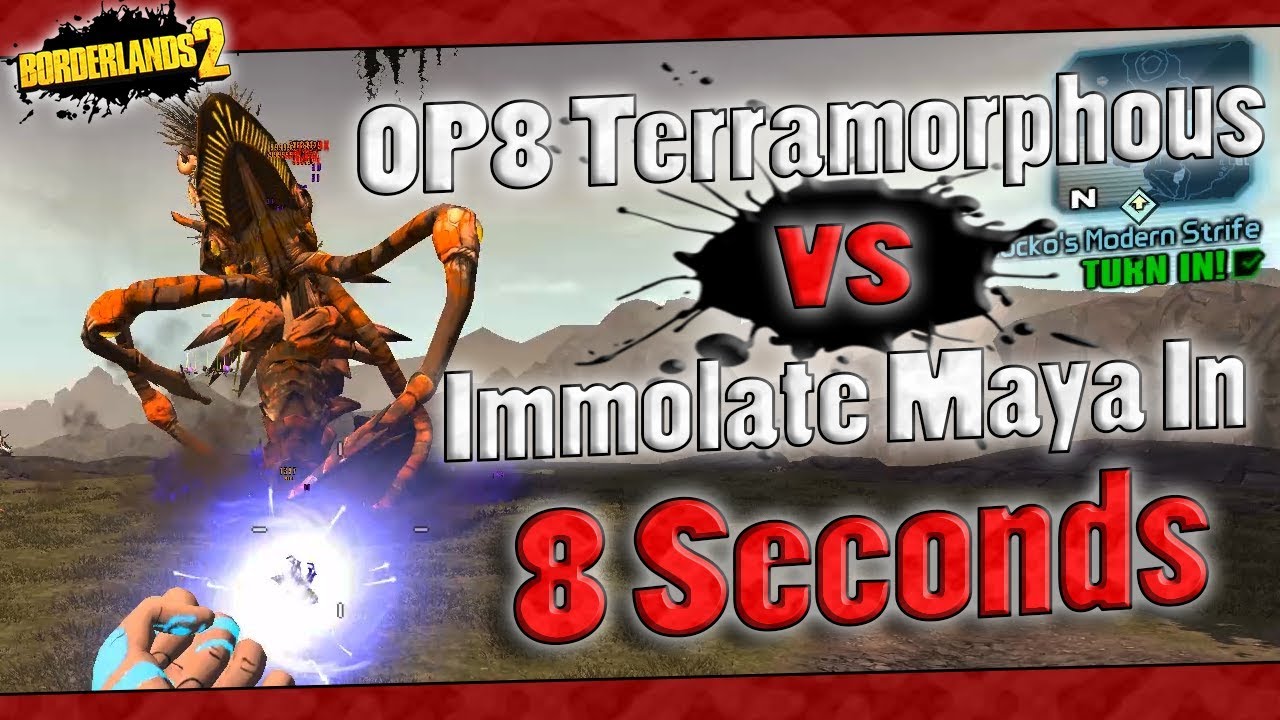 Borderlands 2 | OP8 Terramorphous vs Immolate Maya In 8 Seconds w/ Fails!