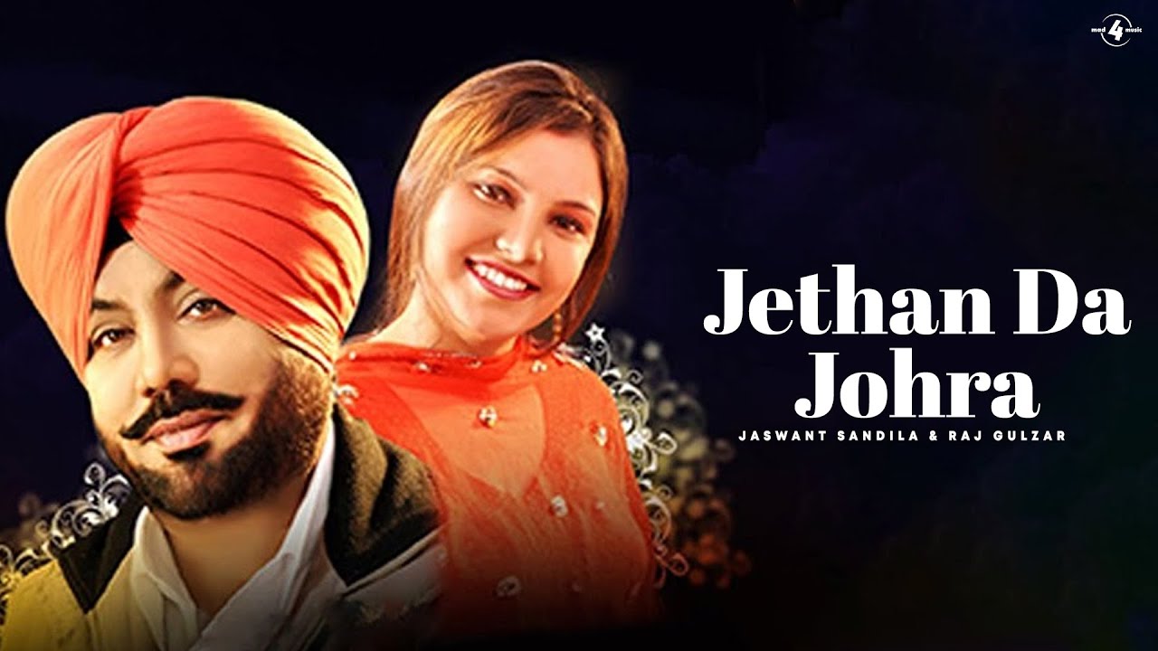 Jaswant Sandila & Raj Gulzar | Jethan Da Johra | Full HD Brand New Punjabi Song