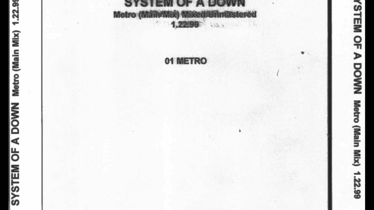 System of a Down - Metro (Unmastered)