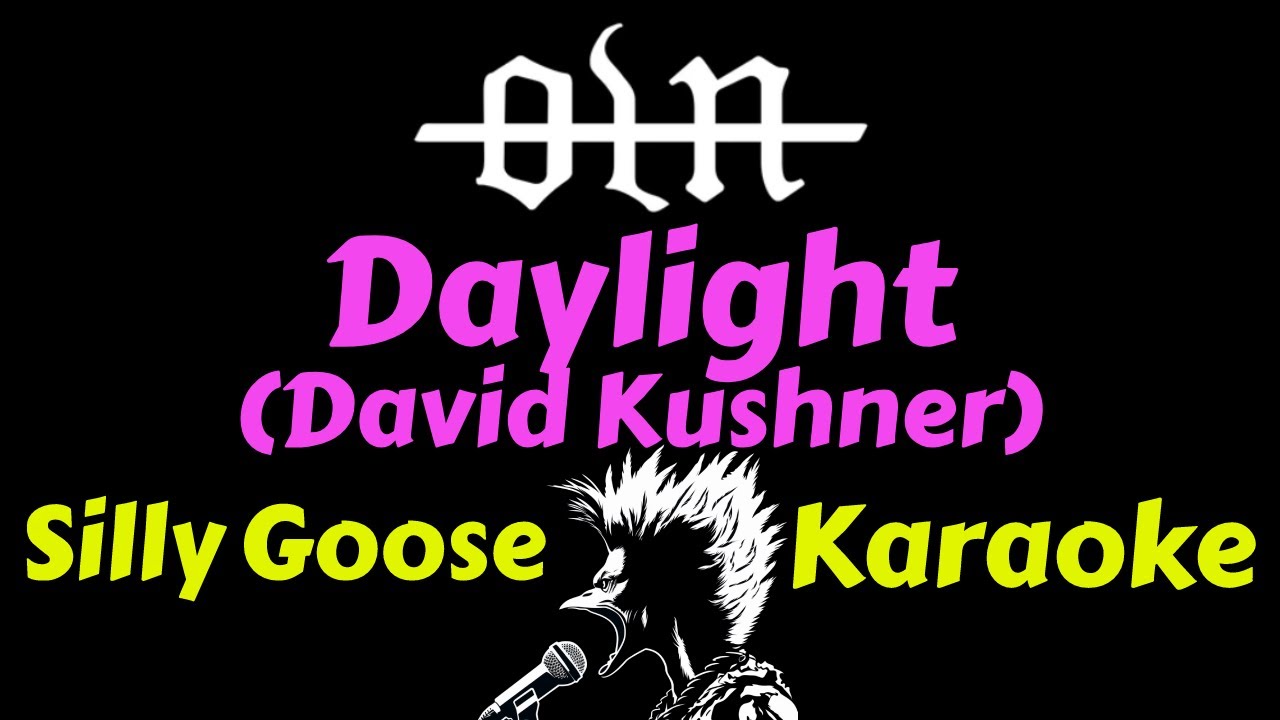 David Kushner - Daylight (Rock Cover by Our Last Night) (Karaoke) Lyrics Instrumental