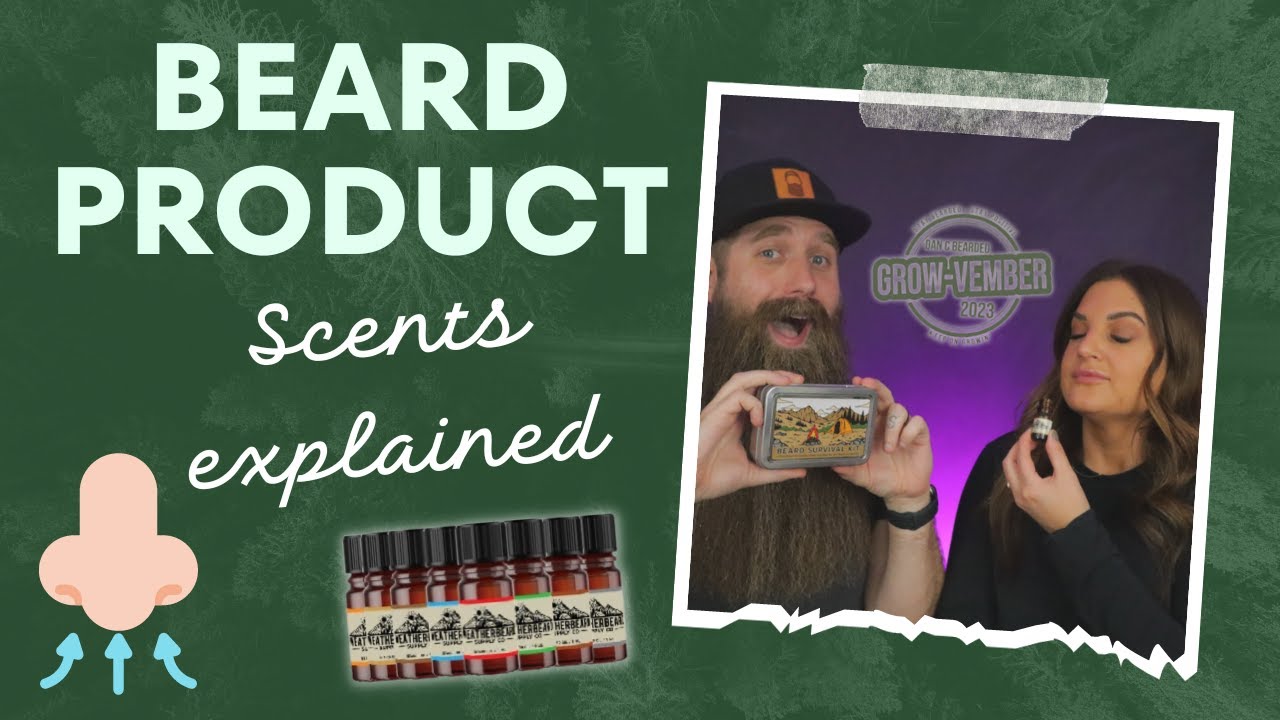 Beard Product Scents Explained! GROW-VEMBER Series ft WeatherBeard
