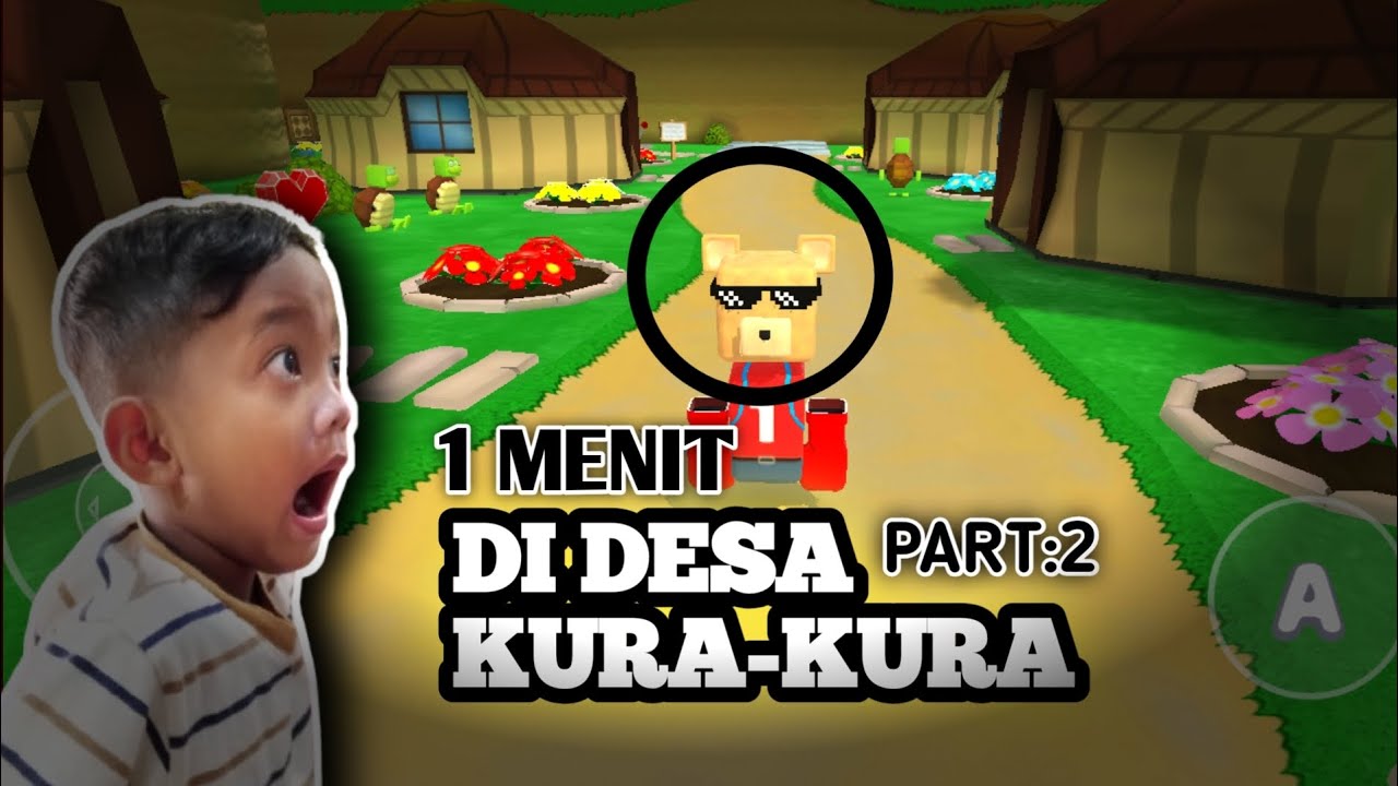 1 Menit Di Desa Kura-Kura Part 2 | Superbear Adventure 