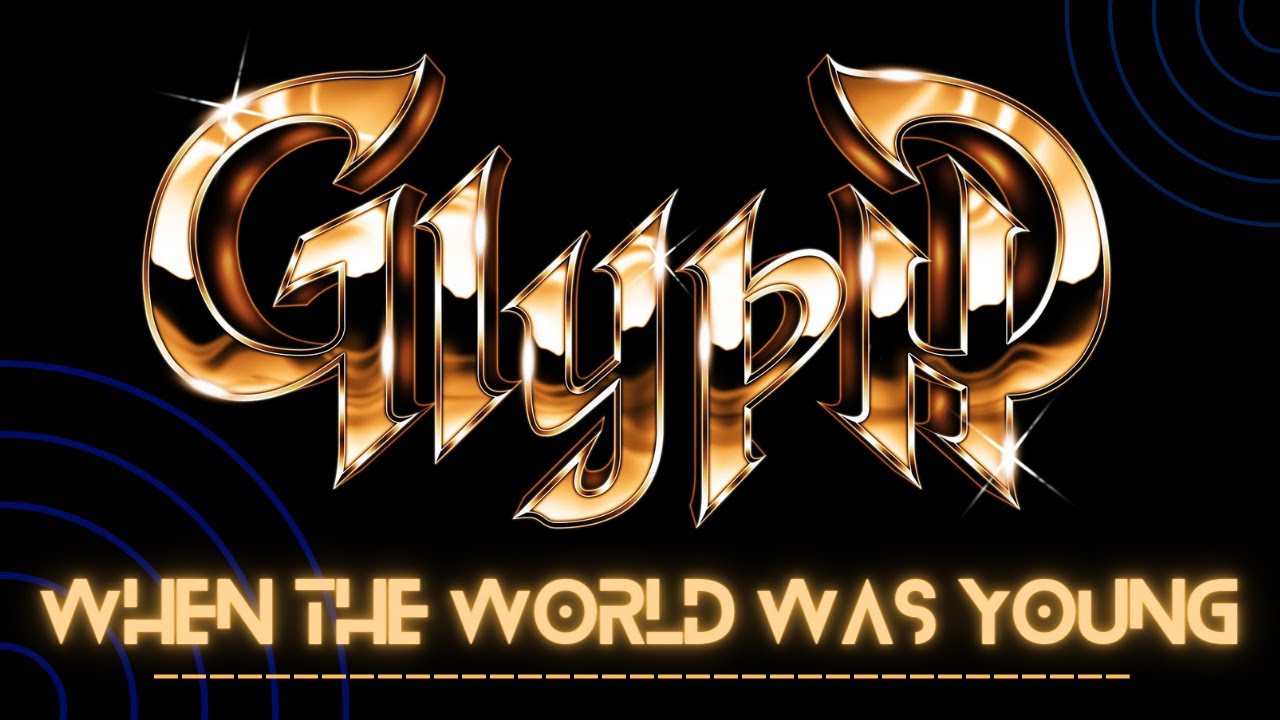 GLYPH - When The World Was Young [Official Lyric Video]