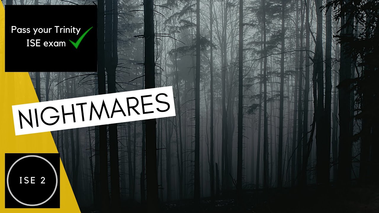 Trinity ISE 2 Listening | Nightmares