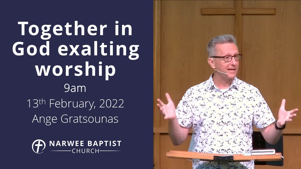 Together in God exalting worship - 9am