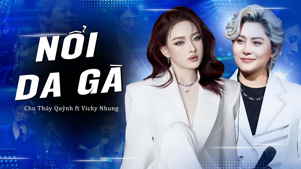 Nổi Da Gà 2 Giọng Ca Mang Đậm Chất Riêng - CHU THÚY QUỲNH & VICKY NHUNG | Bất Quá Nhân Gian