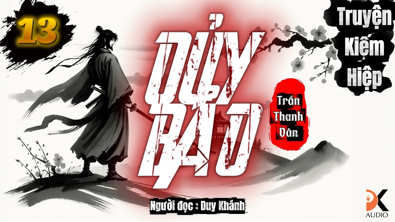 QUỶ BẢO - Tập 13 [ Truyện kiếm Hiệp Hay ] | Duy Khánh | DK AUDIO