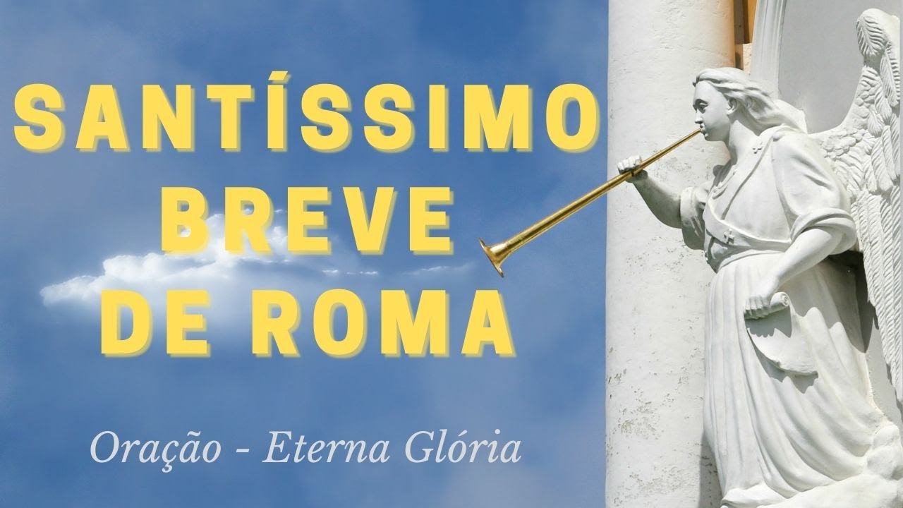 Santíssimo Breve de Roma | Oração | Proteção Divina Contra Todos os Males