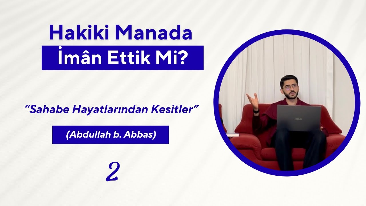 Hakiki Manada İman Ettik Mi?/Sahabe Hayatlarından Kesitler
