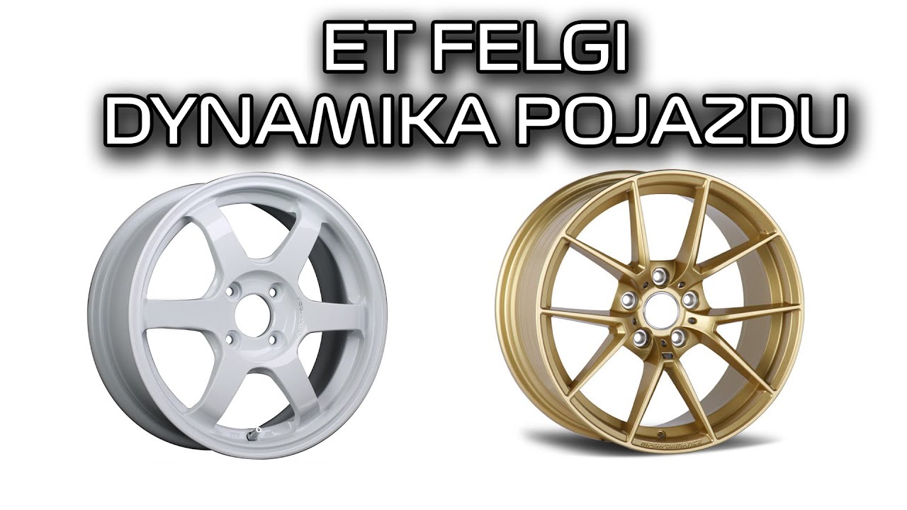 #46 ET Felgi - Czym jest i jak wpływa na zachowanie się samochodu?