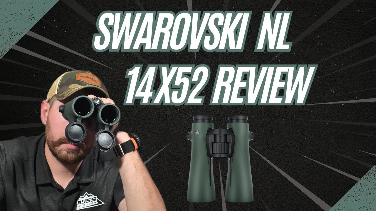 Swarovski NL 14x52 Review