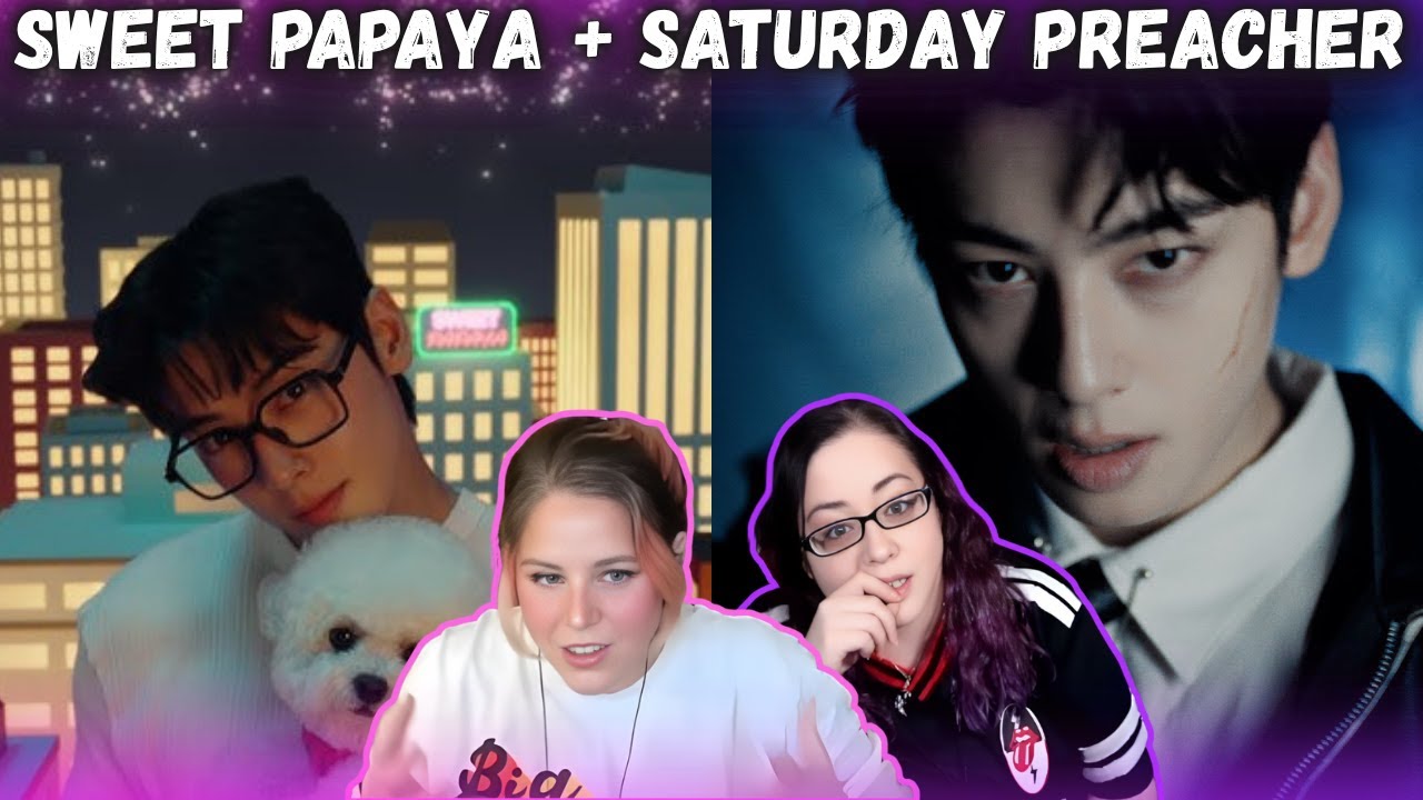 Чха Ын-У - клипы «Sweet Papaya» и «SATURDAY PREACHER» | Реакция K-Cord Girls