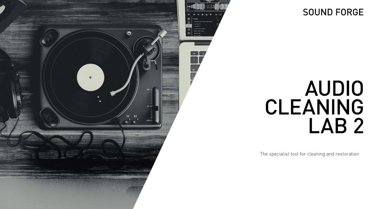 SOUND FORGE Audio Cleaning Lab 2 &ndash; The easiest way to clean and restore audio