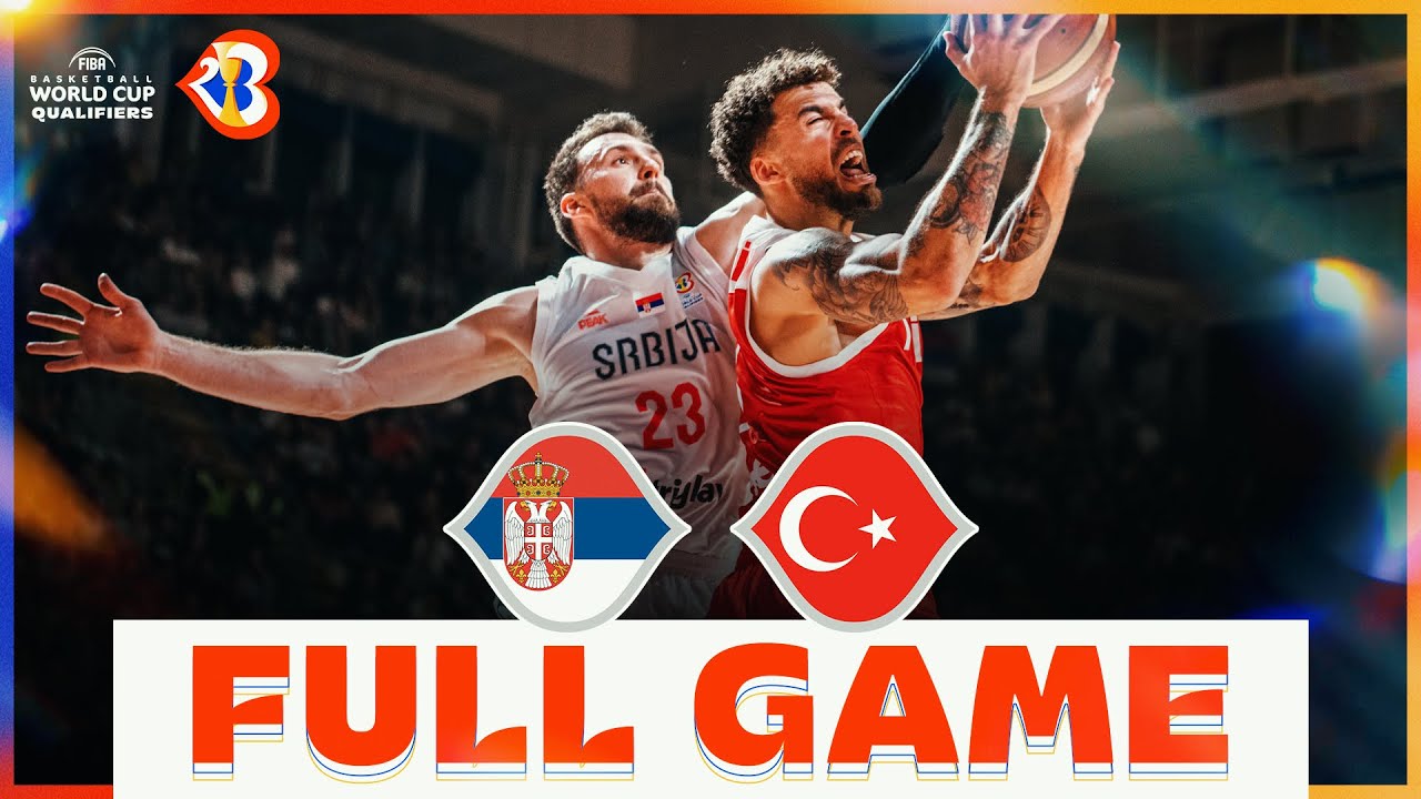 Serbia v Turkey | Basketball Full Game - #FIBAWC 2023 Qualifiers