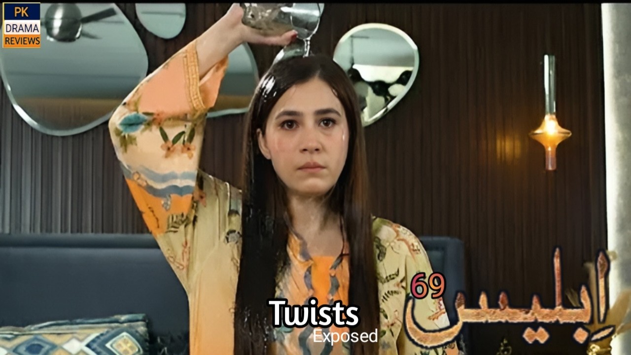 iblees episode 69 twists exposed by pk drama reviews | promo last episode | #episode69 #ep69