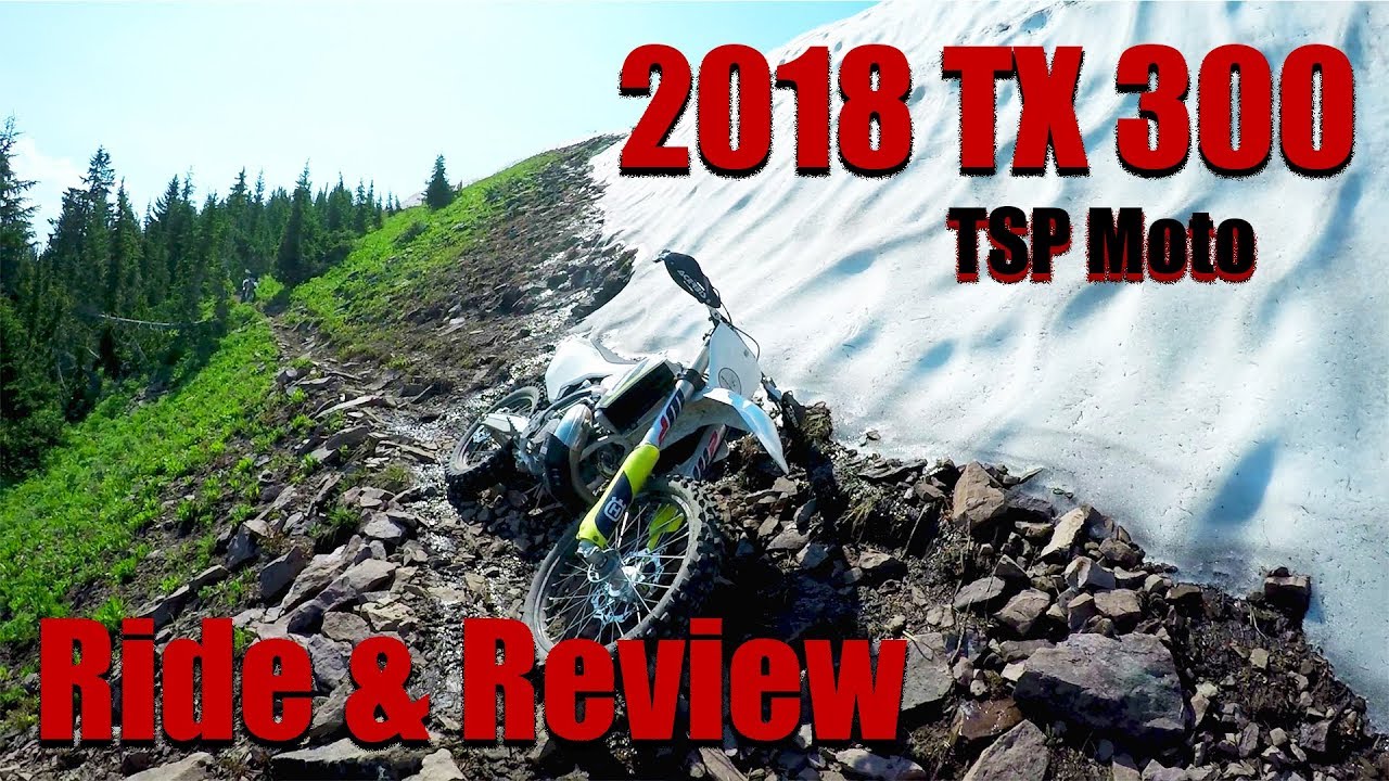 2018 Husqvarna TX 300 Ride & Review
