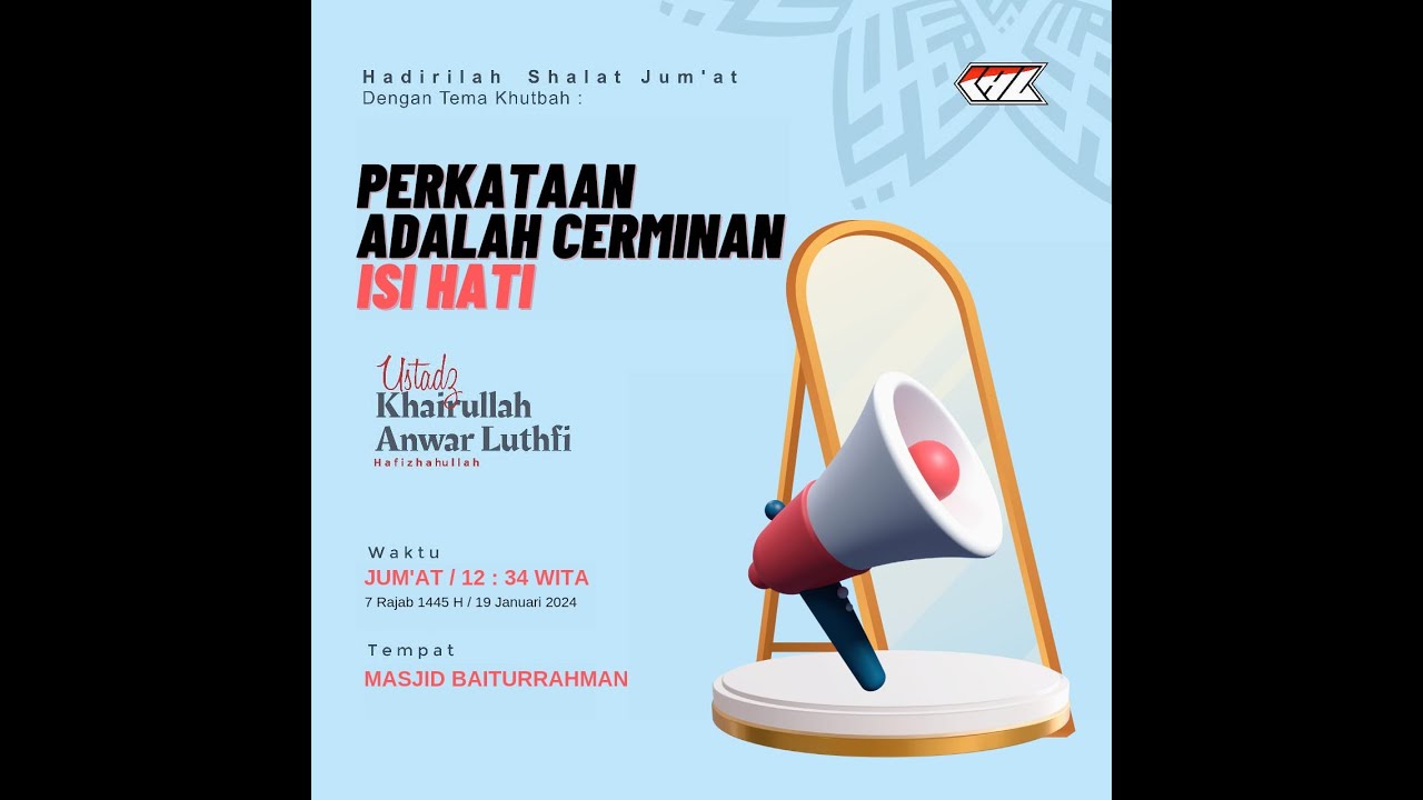 Khutbah Jum'at -  Perkataan Cerminan Isi Hati - Ustadz Khairullah Anwar Luthfi, Lc.