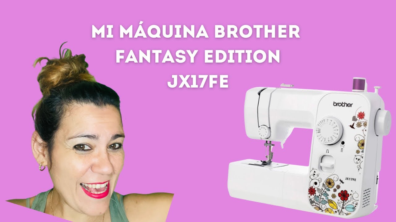 Máquina de Coser Brother Fantasy Edition JX17FE