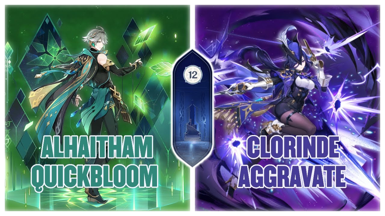 C0 Alhaitham Quickbloom & C3 Clorinde Aggravate  | 4.7 Spiral Abyss | Genshin Impact 4.7