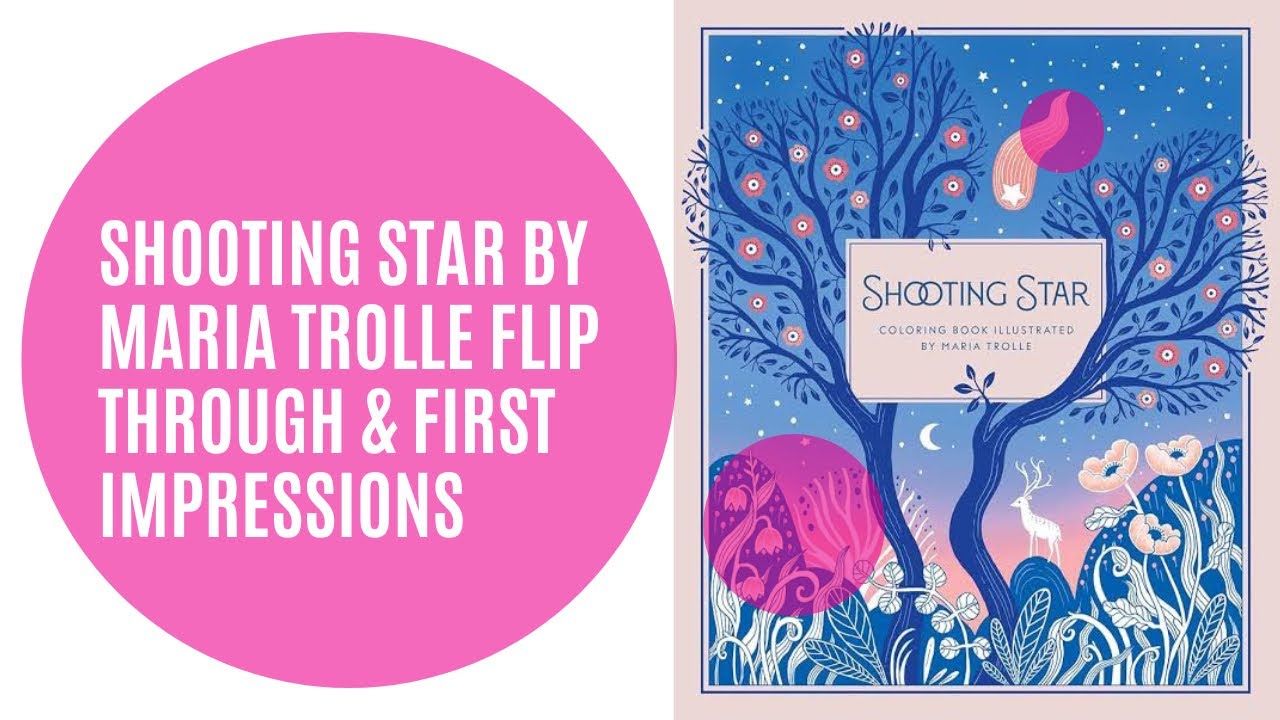 Shooting Star by Maria Trolle flip through and first impressions | Adult Colouring Book