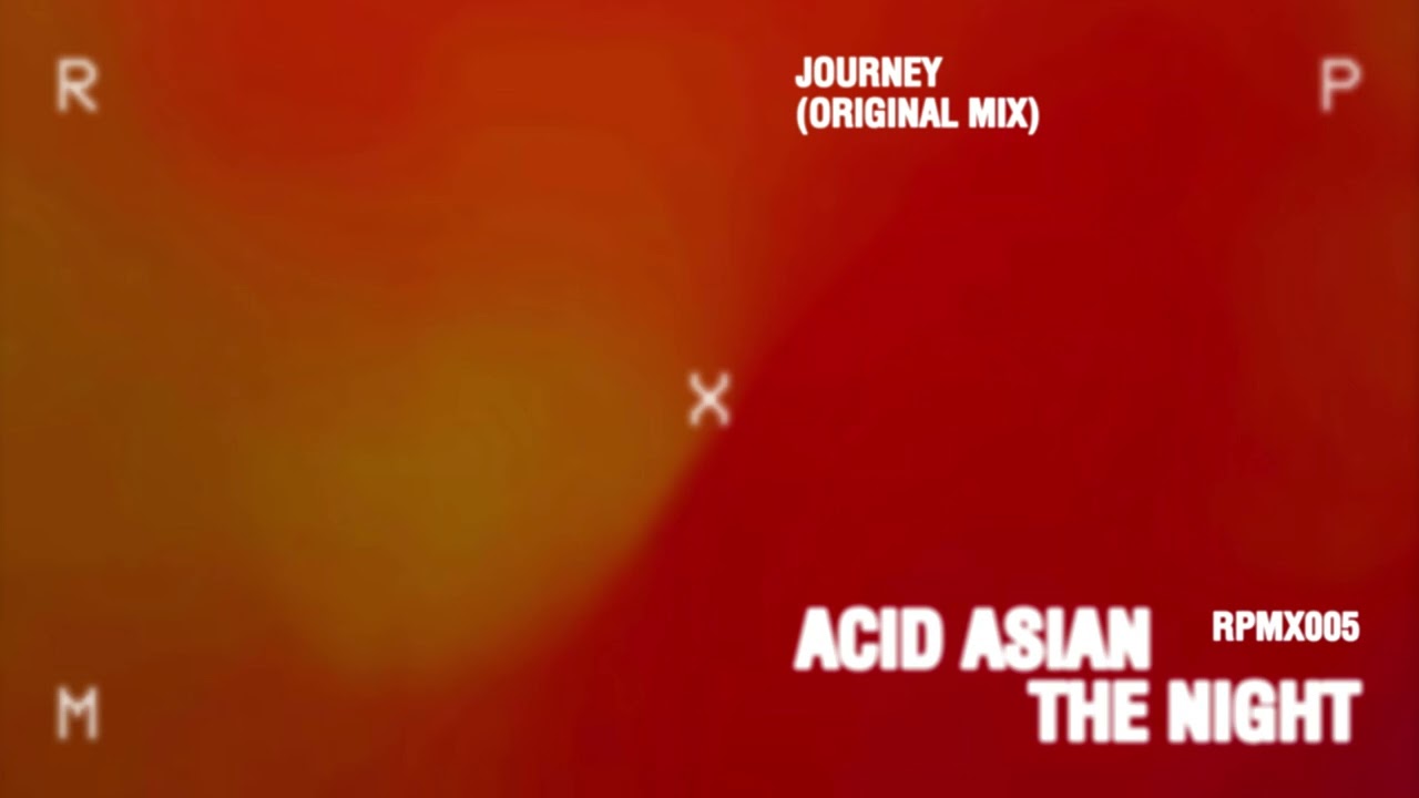 Acid Asian - Journey (Original Mix) [RPMX005]