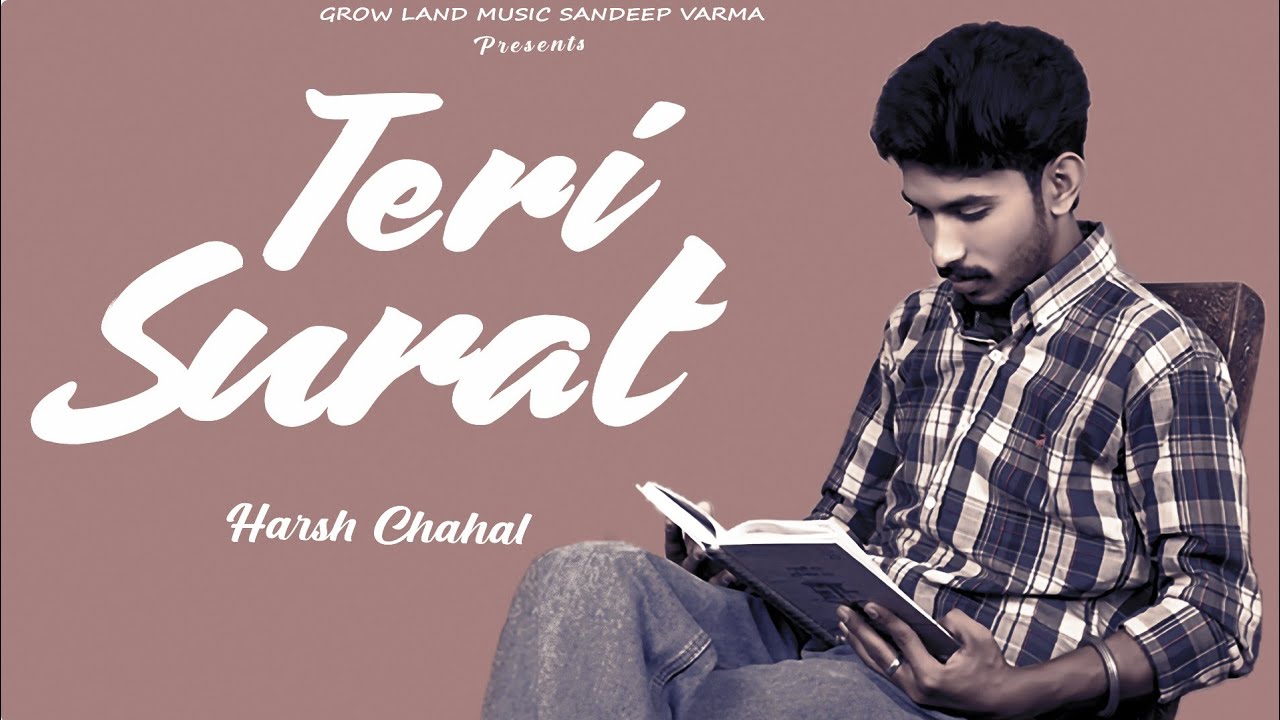 Teri Surat | Harsh Chahal | Punjabi songs 2023