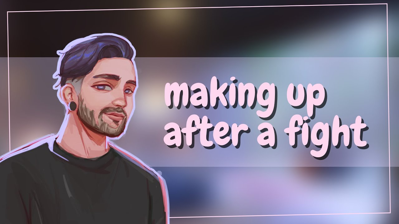 M4F // Making Up After An Argument // Boyfriend Roleplay