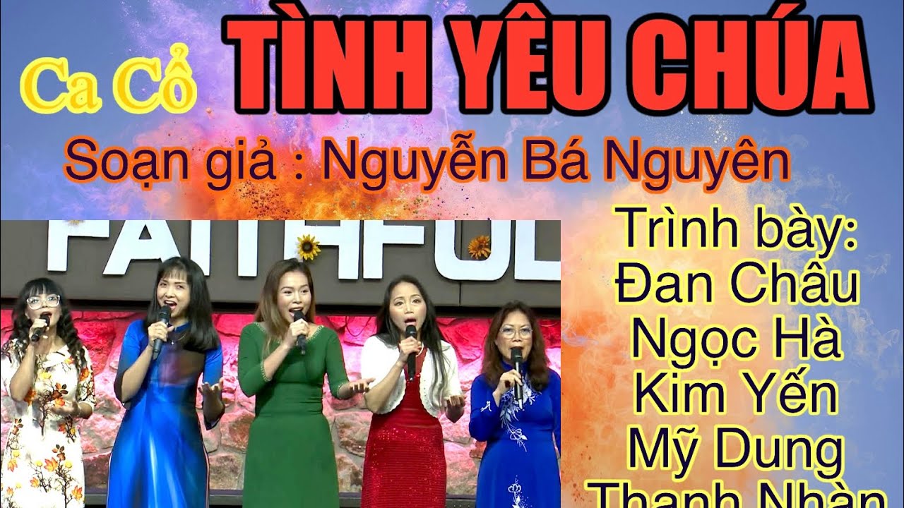 Ca cổ TÌNH YÊU CHÚA / Ca Cổ Nhạc Thánh