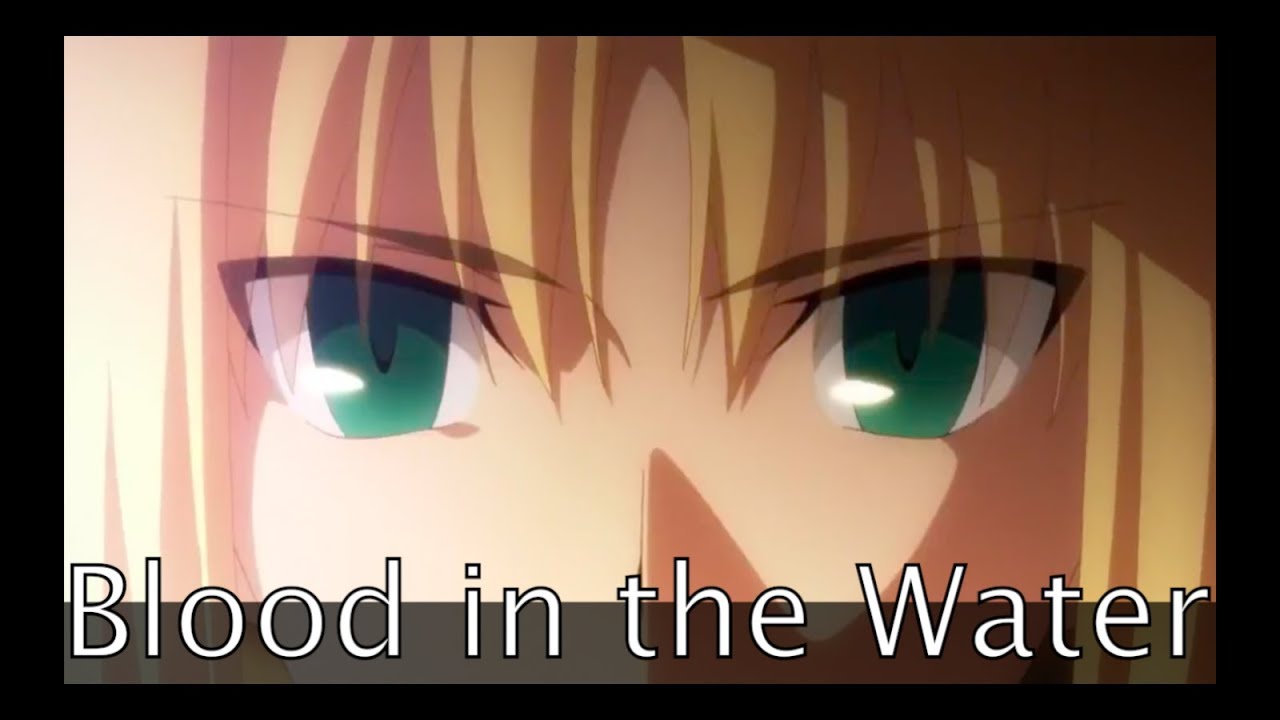 [EDIT] (Fate/Zero) - Blood in the Water