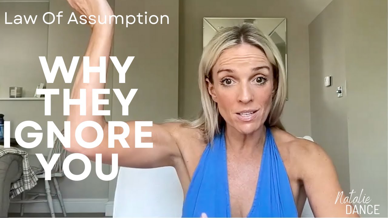 Why They Ignore You | Law Of Assumption