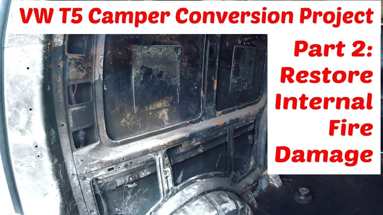 VW T5 Camper Conversion Project Part 2: Restoring Fire Scorched Panel Damage
