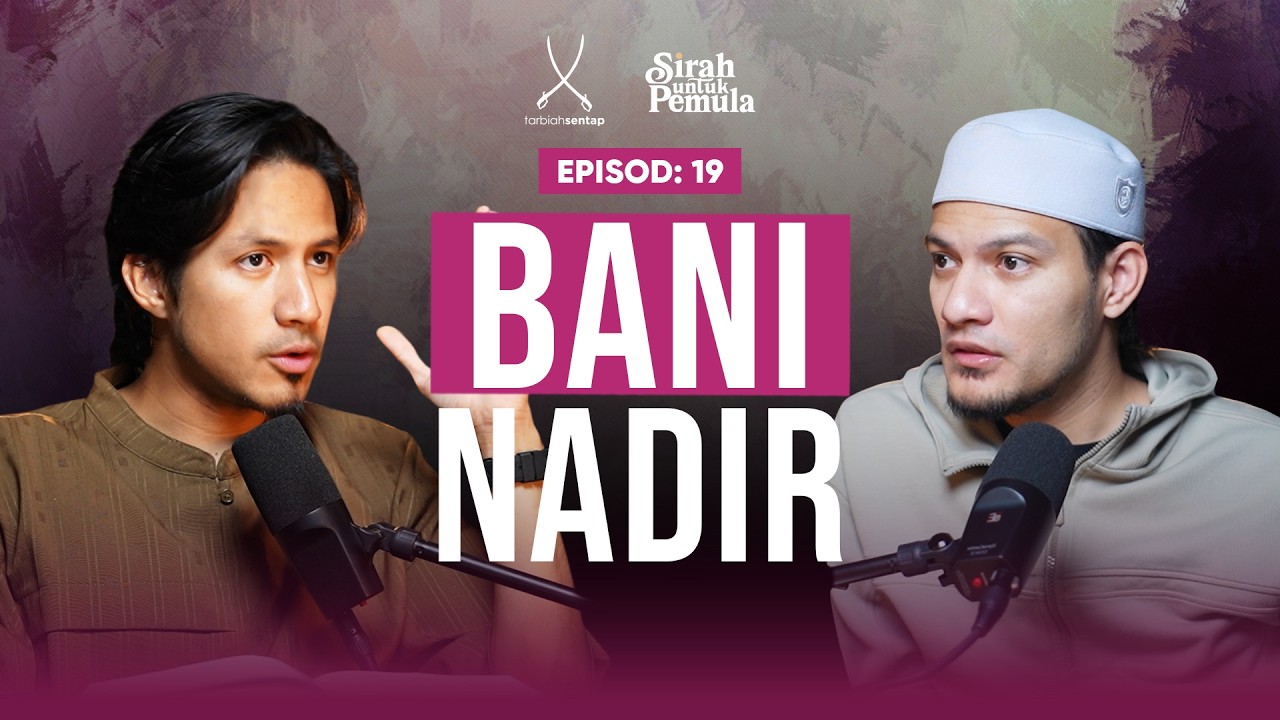 EP19: (SIRAH UNTUK PEMULA) Bani Nadir - Aiman Roslan & Adnin Roslan