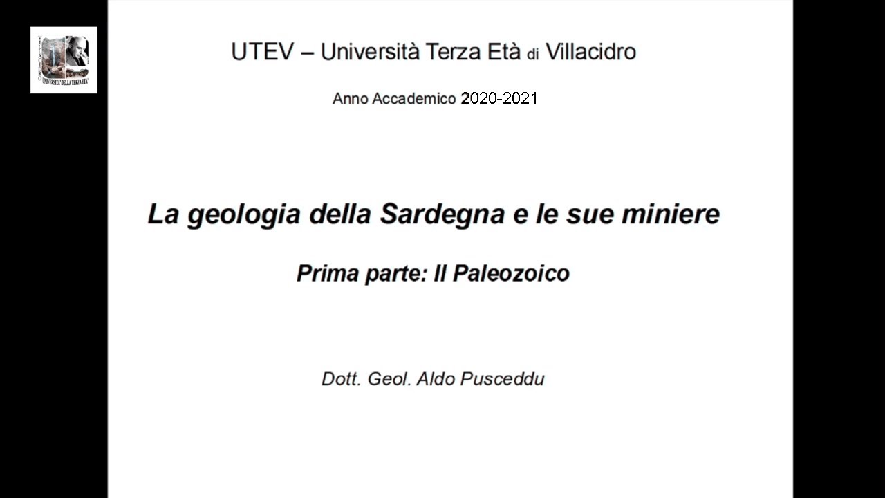 La Geologia della Sardegna e le sue miniere - Prima parte - Prof. Aldo Pusceddu