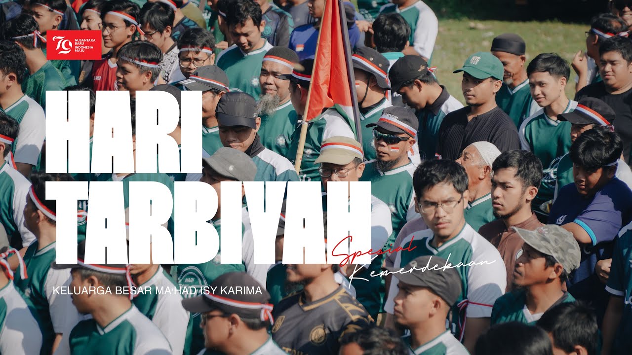 TARBIYAH SPESIAL HARI KEMERDEKAAN - Mahad Isy Karima