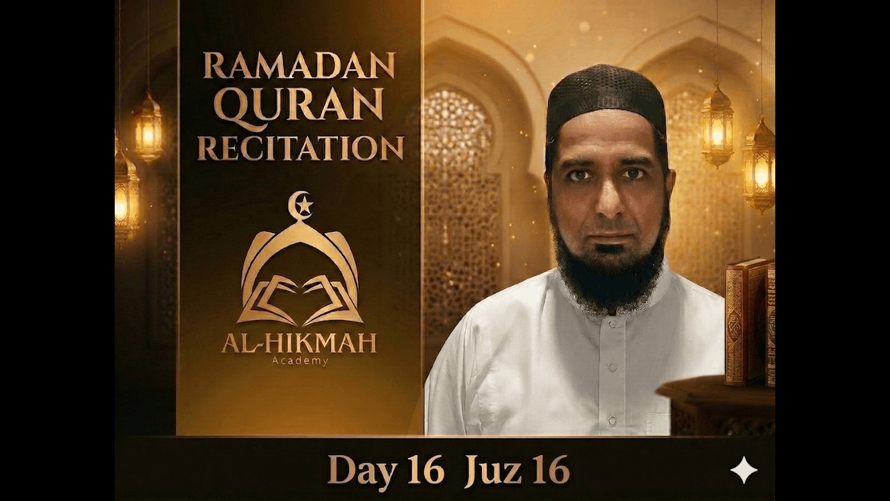 Recite Quran with Me - Ramadhan Quran Marathon - Day 16 Juz 16