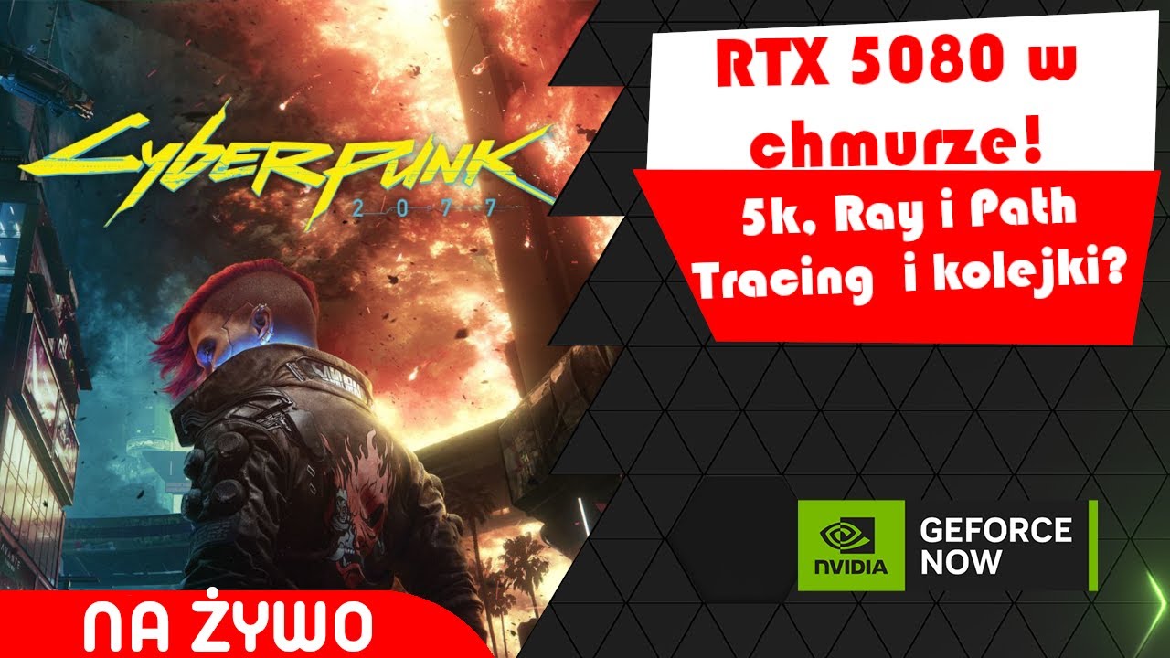 Porozmawiajmy o Cloud Gamingu! Cyberpunk na RTX5080 błyszczy! :)