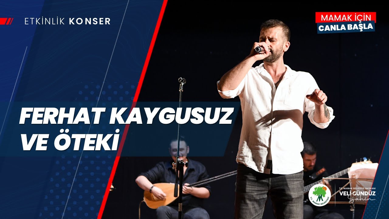 Mamak Türkülerini Söylüyor Konseri (Ferhat Kaygusuz ve Öteki)