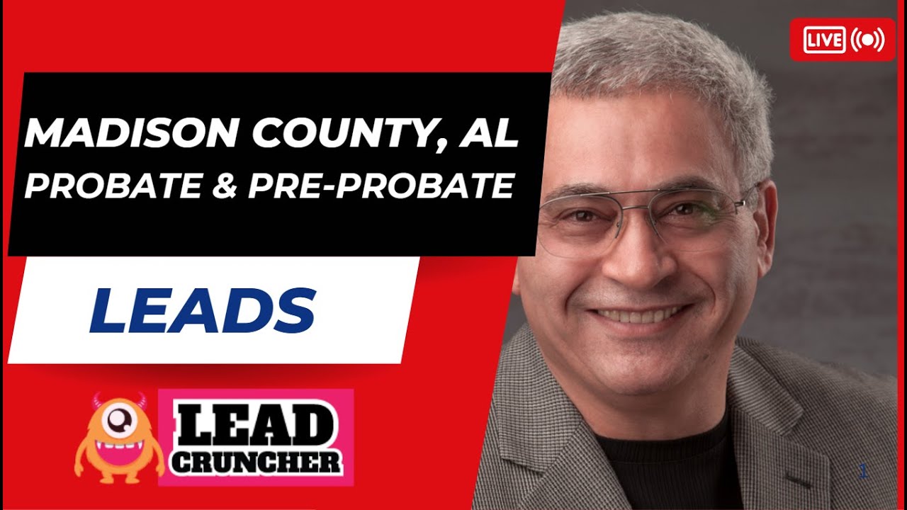 Explore Madison County, Alabama, Probate & Pre-Probate Leads Offered by LeadCruncher.com