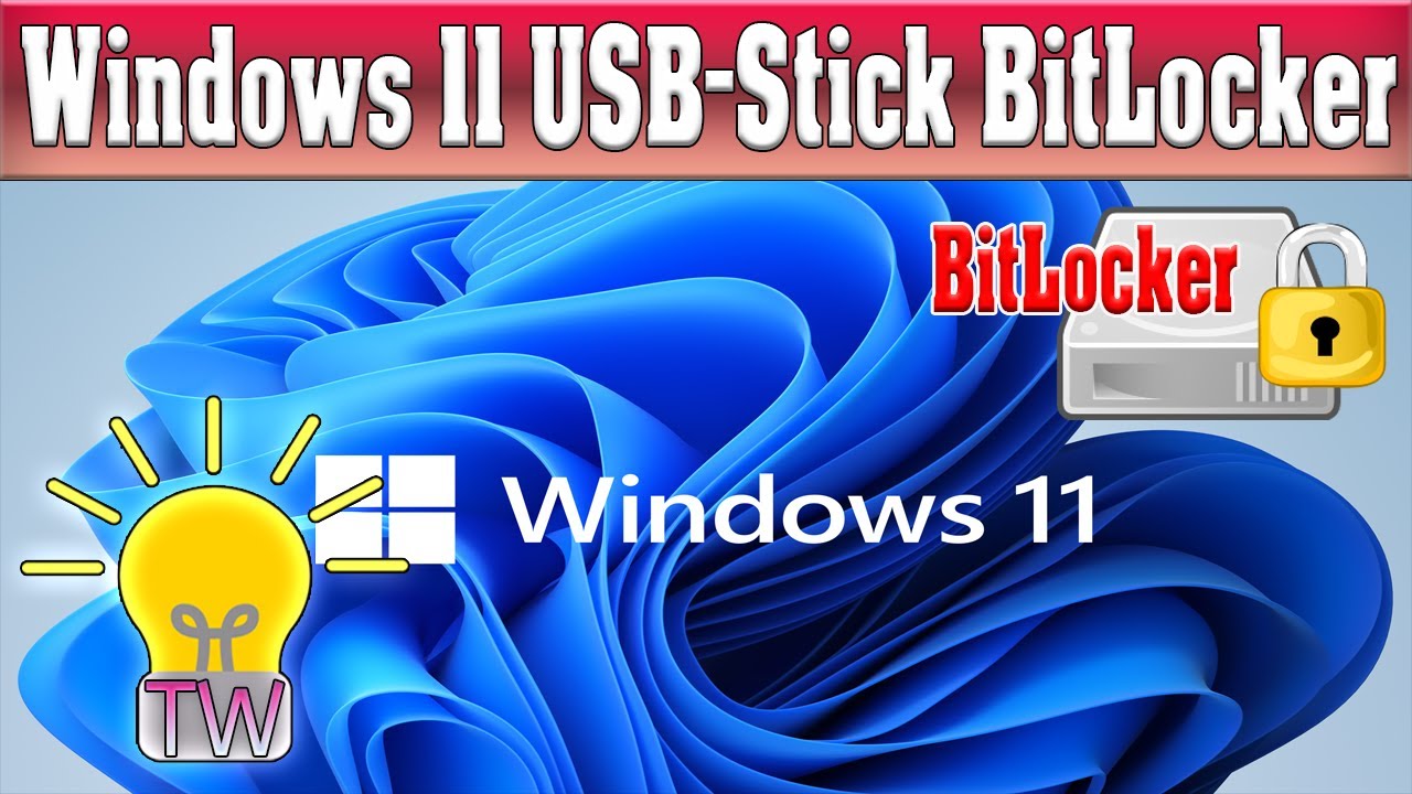 Windows 11 USB-Stick mit BitLocker verschlüsseln - TW#31