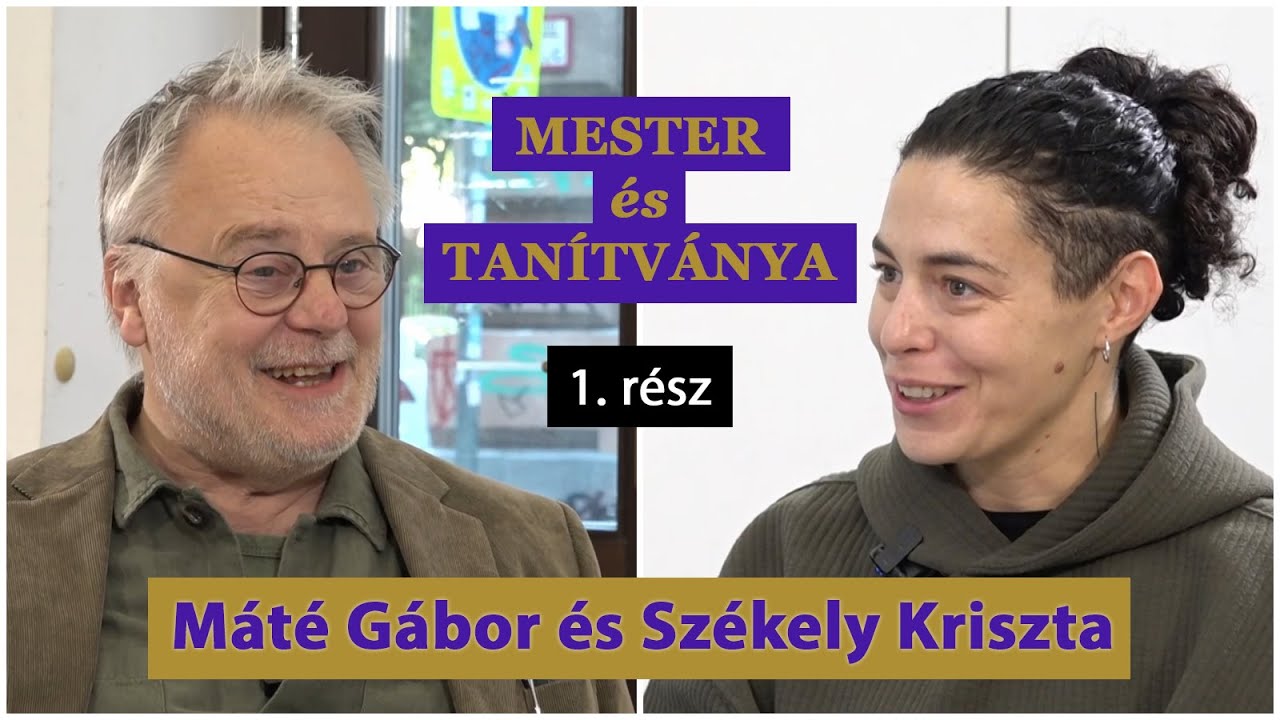 Mester és Tanítványa – Máté Gábor és Székely Kriszta