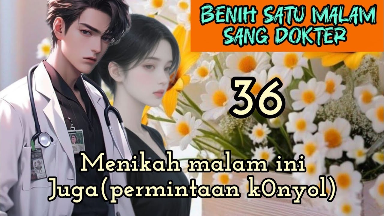 Part:36 Menikah malam iniJuga (permintaan k0nyol)