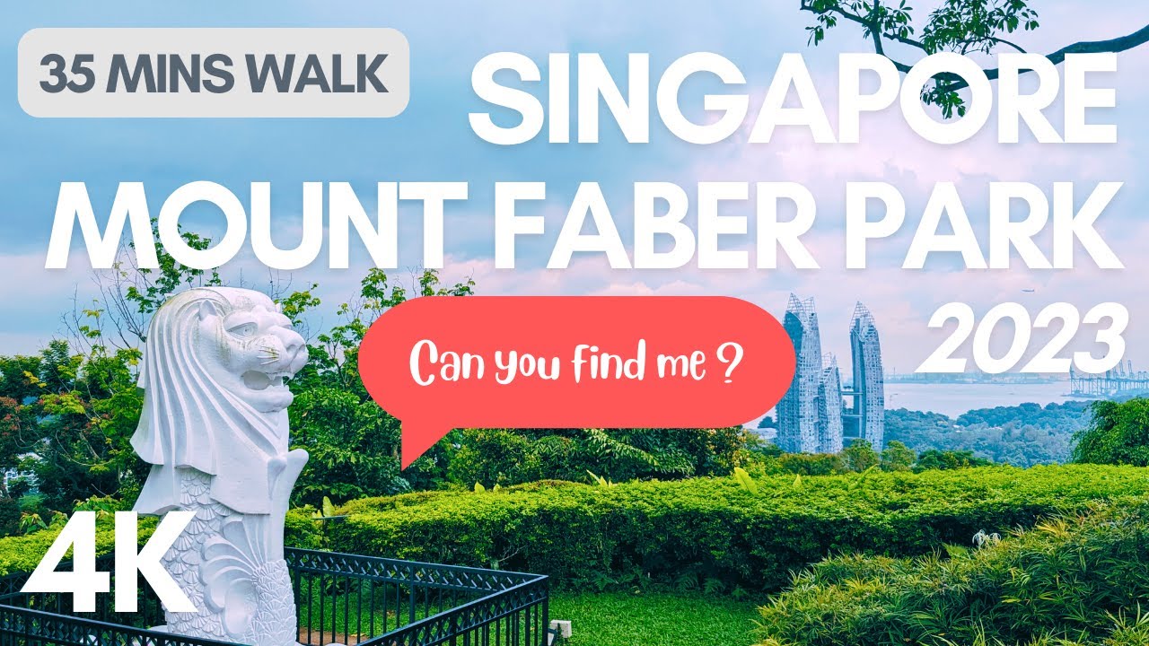 [4K - Virtual Walk] Mount Faber Park / Hidden Gems and Breathtaking Views of Singapore :  July 2023