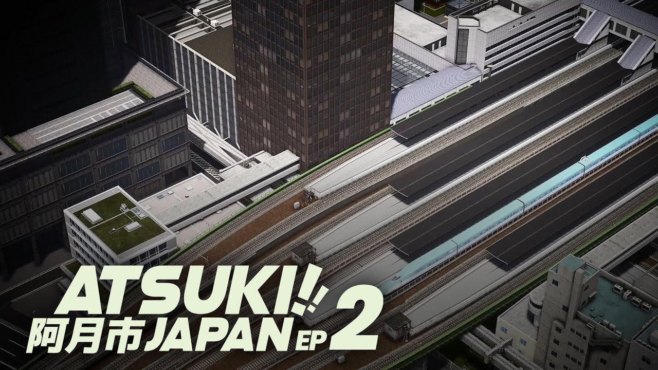 Большой японский железнодорожный вокзал | Cities: Skylines | Эпизод 2 «ATSUKI»