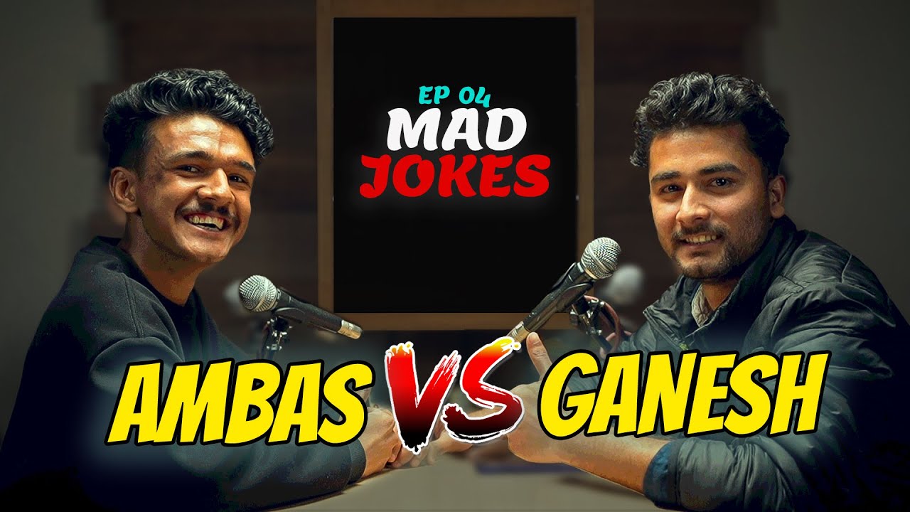 MAD JOKES Ft. Ambas Neupane and Ganesh Regmi