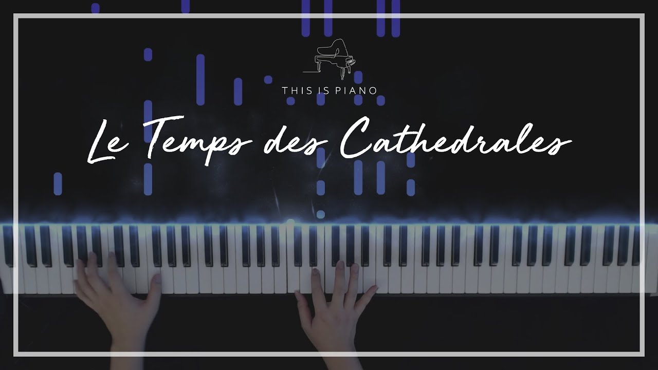 뮤지컬 노트르담 드 파리 | 대성당들의 시대 (Le Temps Des Cathedrales) | 피아노 커버
